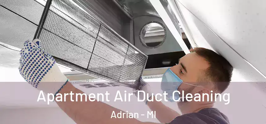  Apartment Air Duct Cleaning Adrian - MI